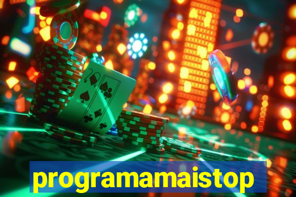 programamaistop