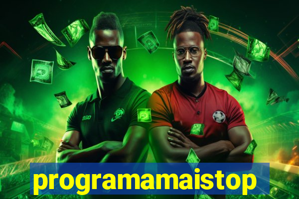 programamaistop