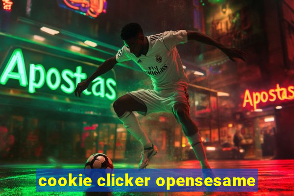 cookie clicker opensesame