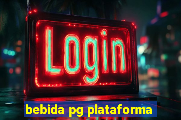 bebida pg plataforma
