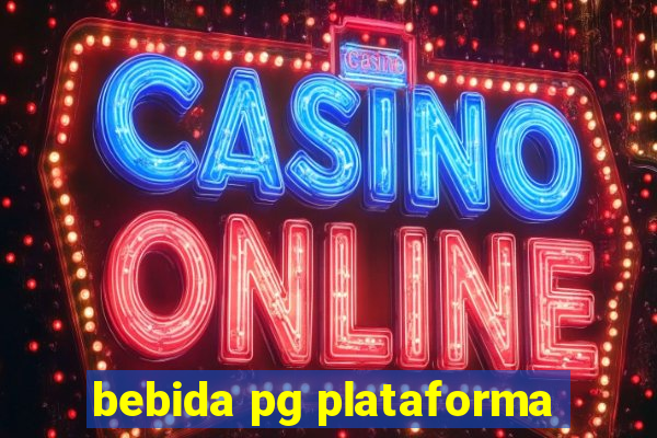 bebida pg plataforma