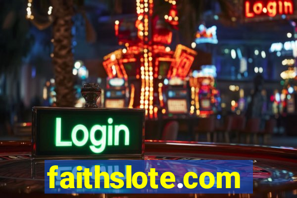 faithslote.com