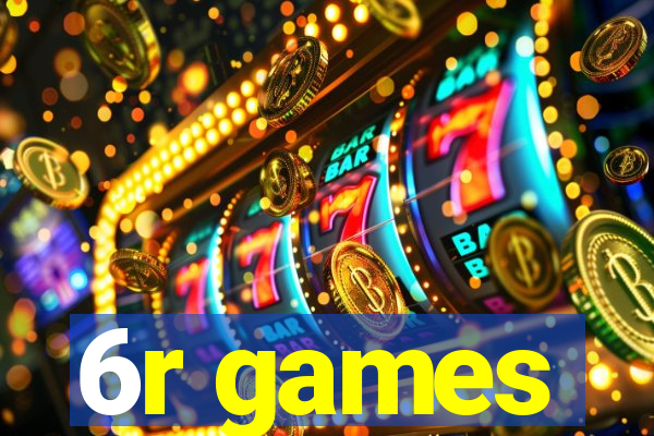 6r games