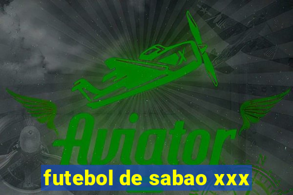 futebol de sabao xxx