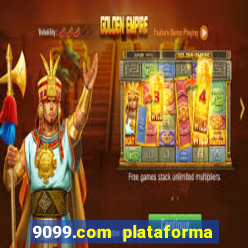 9099.com plataforma de jogos