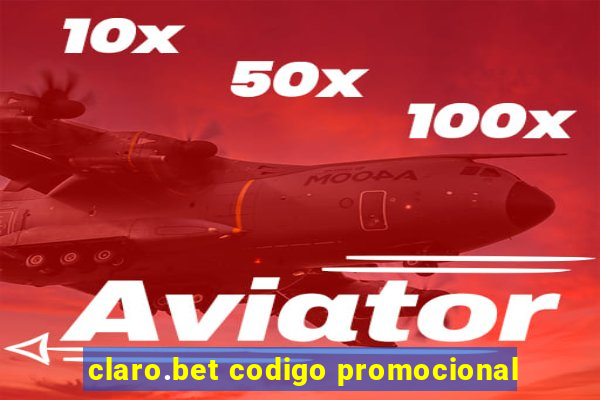 claro.bet codigo promocional