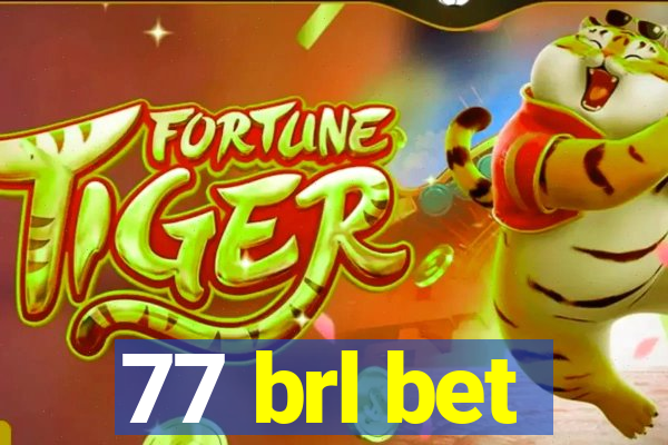 77 brl bet