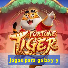 jogos para galaxy y
