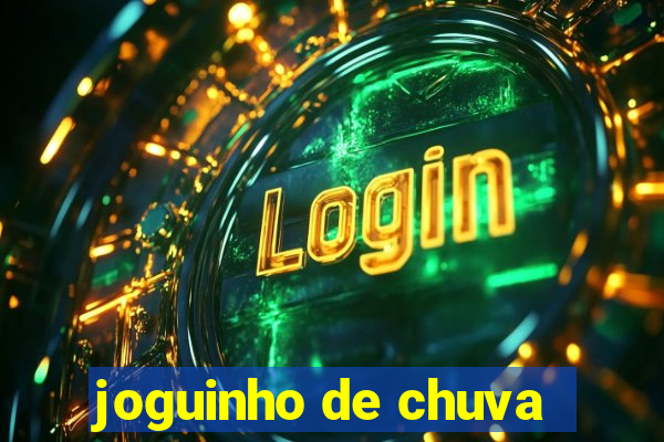 joguinho de chuva