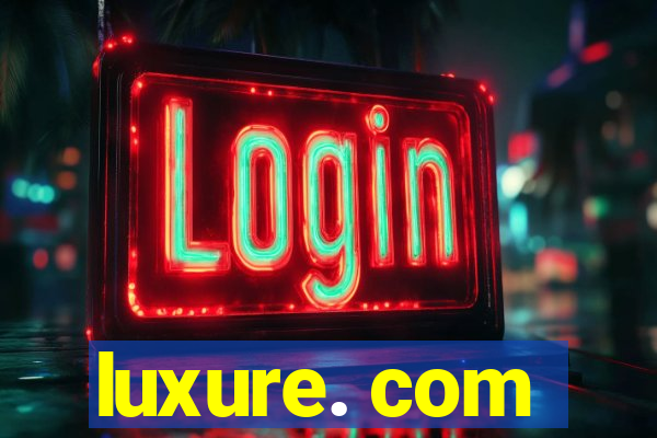 luxure. com