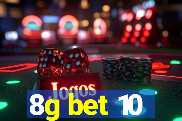 8g bet 10
