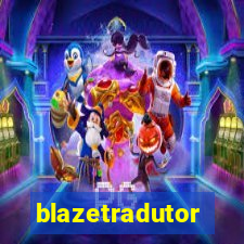 blazetradutor