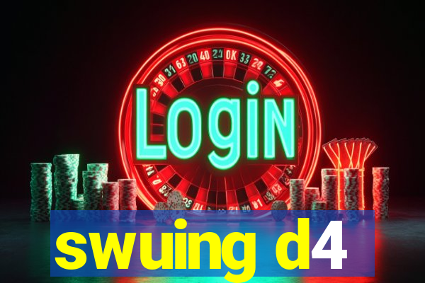 swuing d4