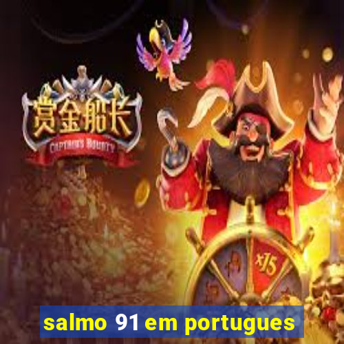 salmo 91 em portugues