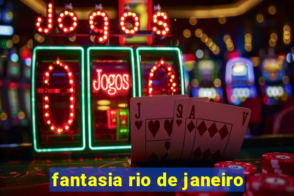 fantasia rio de janeiro