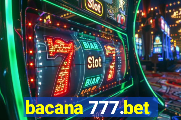 bacana 777.bet