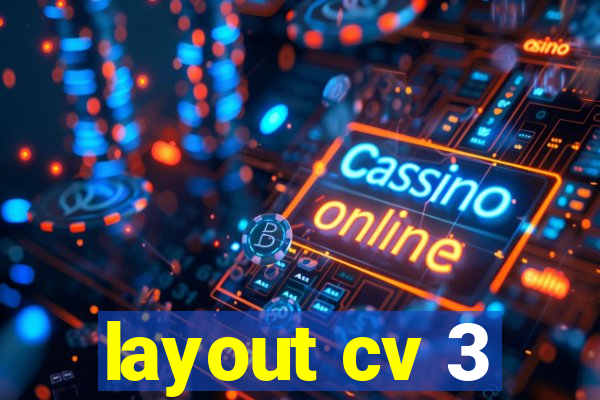 layout cv 3