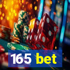 165 bet