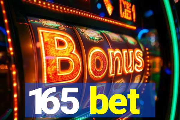 165 bet