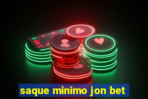 saque minimo jon bet