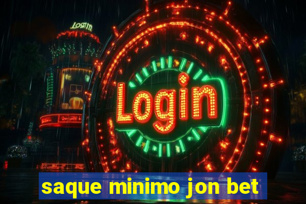 saque minimo jon bet