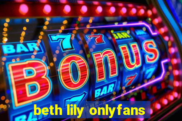 beth lily onlyfans