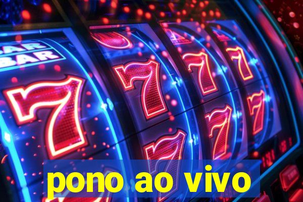 pono ao vivo