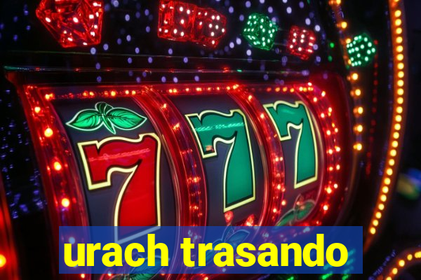 urach trasando