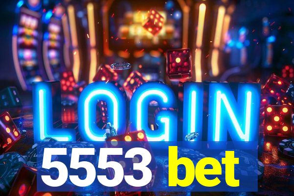 5553 bet