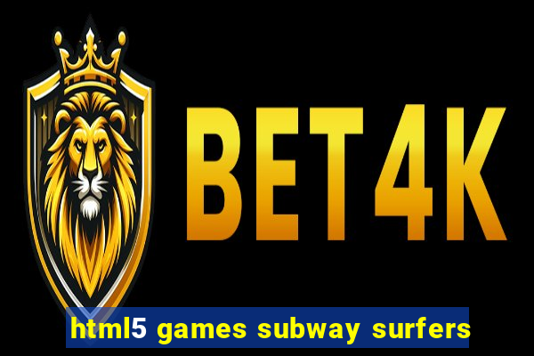 html5 games subway surfers