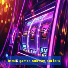 html5 games subway surfers