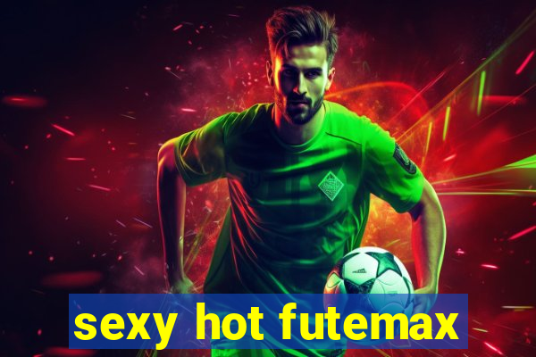 sexy hot futemax