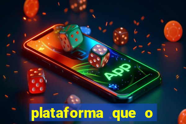 plataforma que o buzeira joga