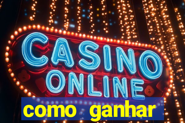 como ganhar dinheiro nos slots