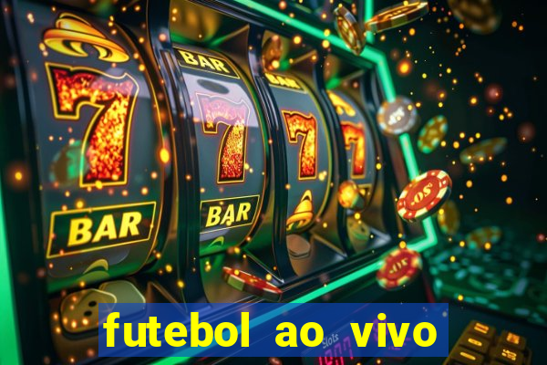 futebol ao vivo sem travar