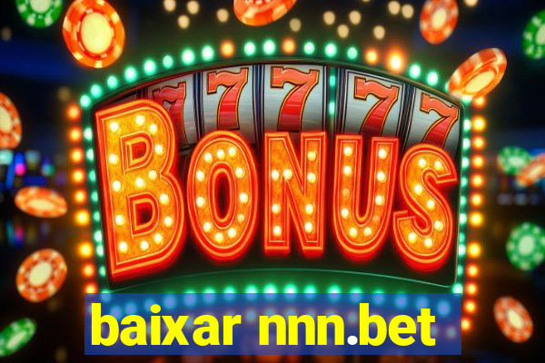 baixar nnn.bet