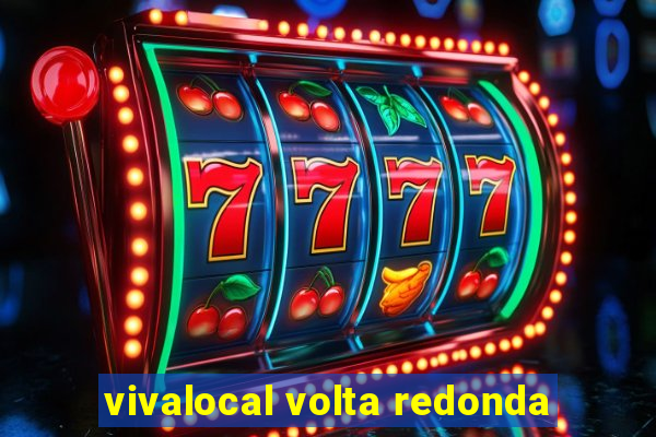 vivalocal volta redonda