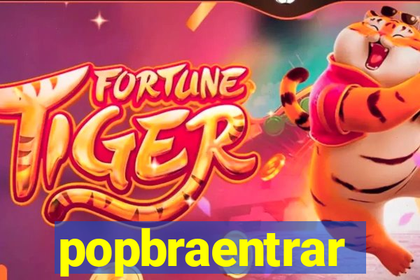 popbraentrar