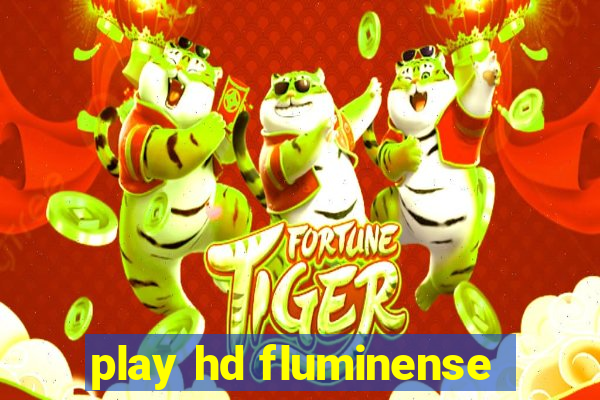 play hd fluminense