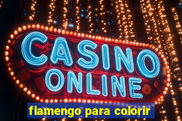 flamengo para colorir
