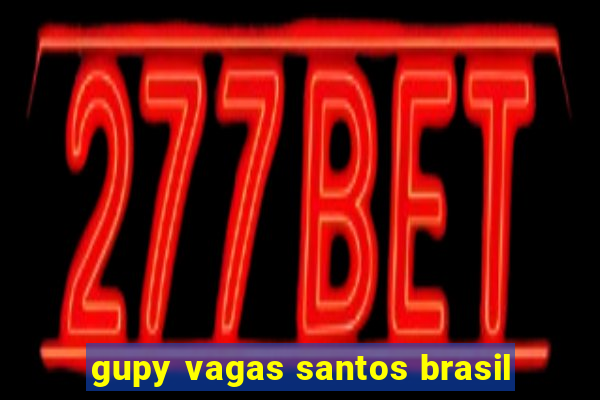 gupy vagas santos brasil