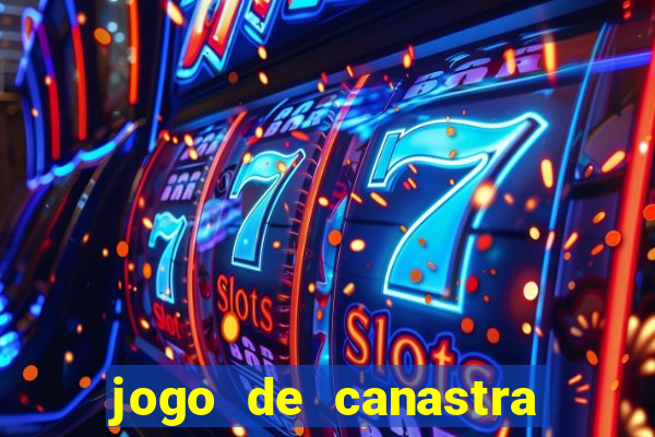 jogo de canastra valendo dinheiro
