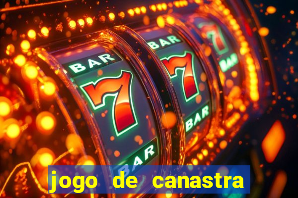 jogo de canastra valendo dinheiro