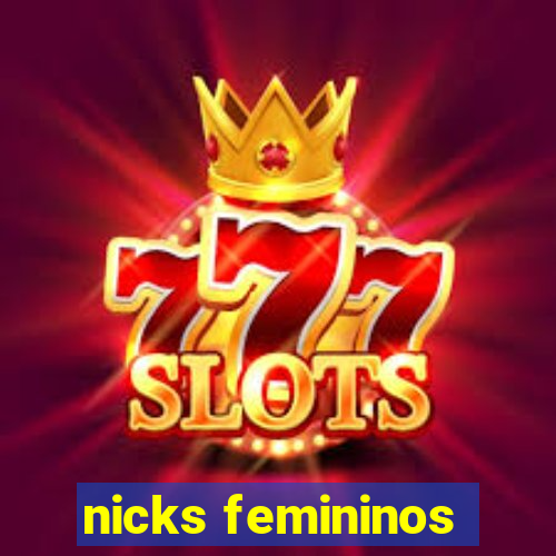 nicks femininos