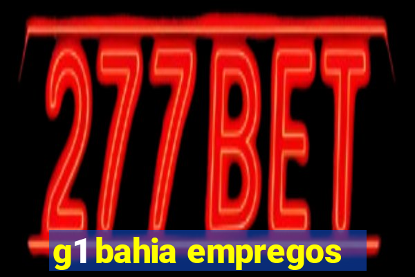 g1 bahia empregos