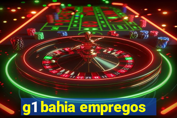 g1 bahia empregos