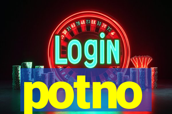 potno