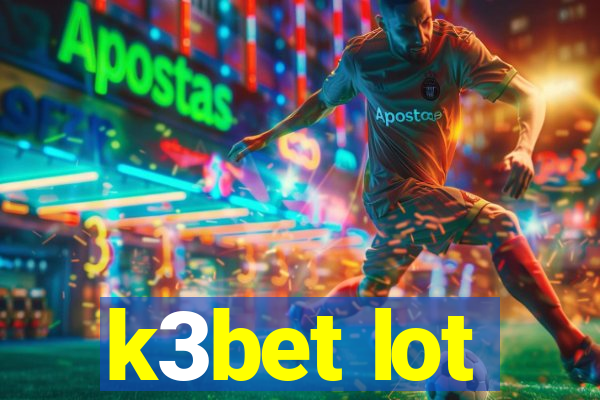 k3bet lot