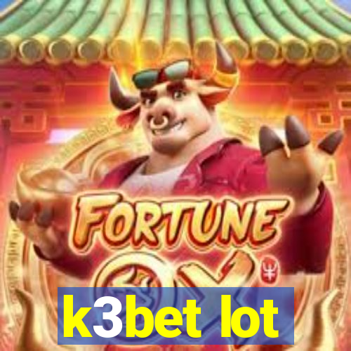 k3bet lot