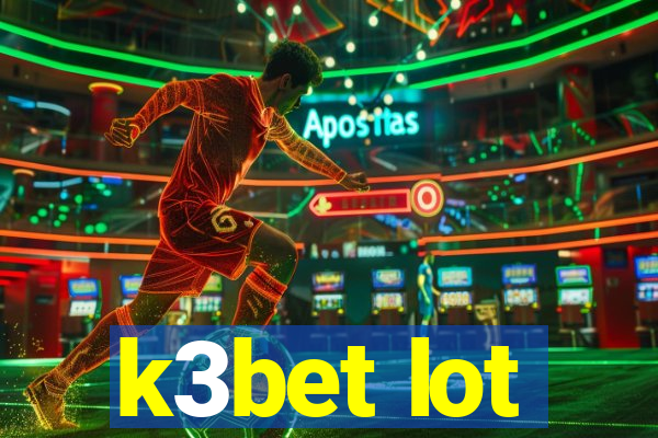 k3bet lot